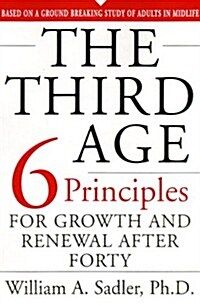 The Third Age: The Six Priciples Of Personal Growth And Renewal After 40 (Hardcover, 1)