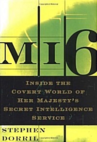 [중고] MI6: Inside the Covert World of Her Majesty｀s Secret Intelligence Service (Hardcover, 1)