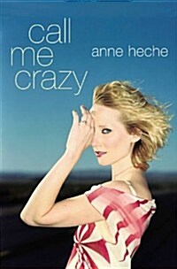 Call Me Crazy: A Memoir (Lisa Drew Books) (Hardcover, First Edition)