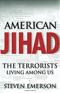 American Jihad: The Terrorists Living Among Us (Hardcover)