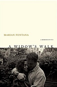 A Widows Walk: A Memoir of 9/11 (Hardcover, First Edition)