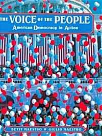 The Voice of the People: American Democracy in Action (Library Binding)