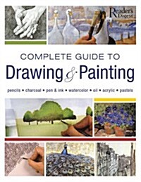 Complete Guide to Drawing and Painting: Pencils, Charcoal, Pen & Ink, Watercolors, Oil, Acrylic, Pastels (Mass Market Paperback)