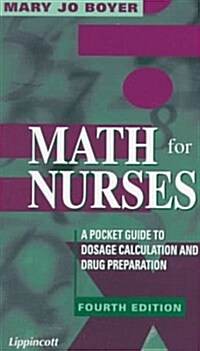 Math for Nurses: A Pocket Guide to Dosage Calculation and Drug Preparation (Paperback, 4th)