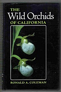 The Wild Orchids of California (Comstock Book) (Hardcover)