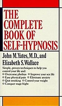 Complete Book of Self-Hypnosis (Mass Market Paperback, First Ballantine Books Edition, Third Printing Nov)
