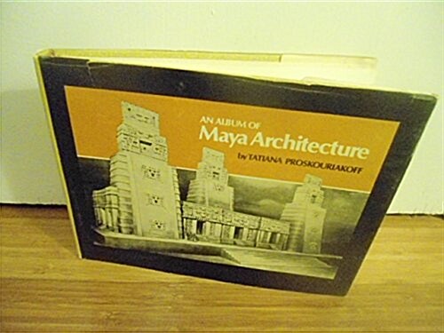 An Album of Maya Architecture (Hardcover, Second Printing)