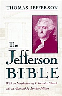 The Jefferson Bible: The Life and Morals of Jesus of Nazareth (Hardcover)