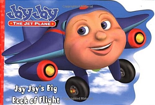 Jay Jays Big Book of Flight (Jay Jay the Jet Plane) (Board book)