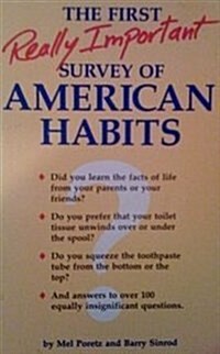 The First Really Important Survey of American Habits (Paperback)