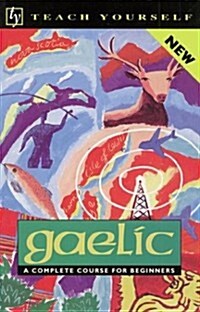 Teach Yourself Gaelic: A Complete Course for Beginners (Paperback, 1)