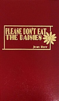 Please Dont Eat the Daisies (Hardcover)