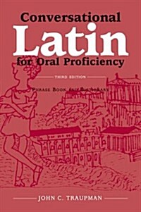 Conversational Latin for Oral Proficiency: Phrase Book and Dictionary (Paperback, 3)