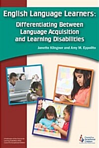 English Language Learners: Differentiating Between Language Acquisition and Learning Disabilities (Paperback)