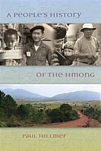 A Peoples History of the Hmong (Paperback)