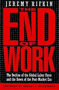 The End of Work (Hardcover, 1ST)