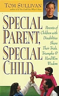 Special Parent, Special Child (Paperback)