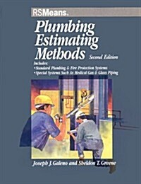 Plumbing Estimating Methods: Includes Standard Plumbing & Fire Protection Systems, Special Systems Such As Medical Gas & Glass Piping (Paperback, 2nd)