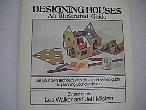 Designing Houses: An Illustrated Guide (Paperback, 1st)
