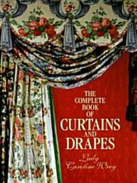 The Complete Book of Curtains and Drapes (Hardcover, First Edition)