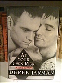 At Your Own Risk: A Saints Testament (Hardcover, First Edition)