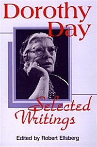 Dorothy Day, Selected Writings: By Little and by Little (Paperback, Reissue)
