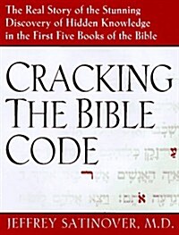 Cracking the Bible Code (Hardcover, 1st)