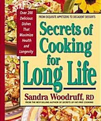 Secrets of Cooking for Long Life: Over 175 Fat-free and Low-fat Dishes (Secrets of Fat Free) (Spiral-bound)