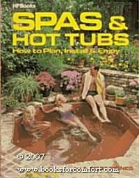 Spas and Hot Tubs: How to Plan, Install and Enjoy (Paperback)