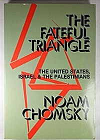 Fateful Triangle: The United States, Israel and the Palestinians (Paperback, 1st)