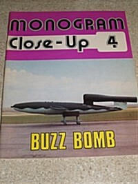 Monogram Close-Up 4: Fieseler Fi 103 Buzz Bomb (Paperback, 1st)