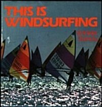This Is Windsurfing (Hardcover, First Edition)