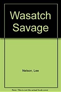 Wasatch Savage (Paperback)