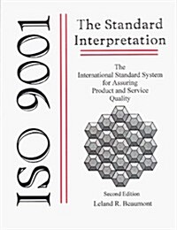 Iso 9001, the Standard Interpretation: The International Standard System for Assuring Product and Service Quality (Paperback, 2nd)