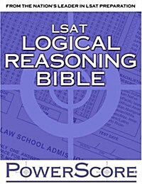 [중고] The PowerScore LSAT Logical Reasoning Bible: A Comprehensive System for Attacking the Logical Reasoning Section of the LSAT (Paperback)