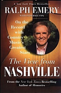 The View from Nashville: On The Record With Country Musics Greatest Stars (Paperback)