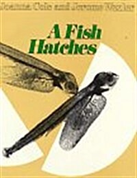 A Fish Hatches (Library Binding)