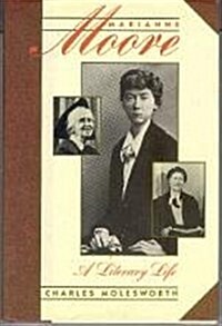Marianne Moore: A Literary Life (Hardcover, 1ST)