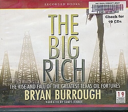 The Big Rich: The Rise and Fall of the Greatest Texas Oil Fortunes (Audio CD, Unabridged)