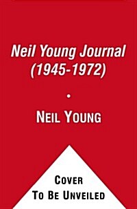 The Neil Young Journal (1945-1972) (Paperback, Original)