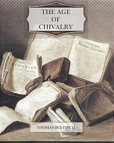 The Age of Chivalry (Paperback)