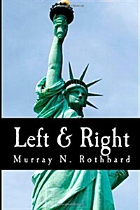 Left & Right (Large Print Edition): The Prospects for Liberty (Paperback)