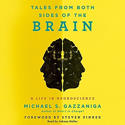 Tales from Both Sides of the Brain Lib/E: A Life in Neuroscience (Audio CD)