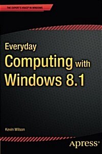 Everyday Computing with Windows 8.1 (Paperback)