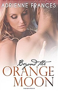 Beyond the Orange Moon: The Second Book in the Mathews Family Series (Paperback)