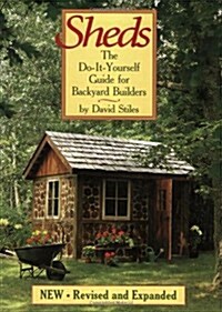 Sheds: The Do-It-Yourself Guide for Backyard Builders (Paperback, Revised & enlarged)