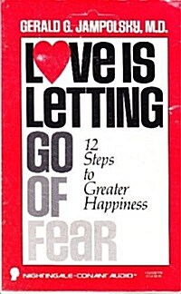 Love Is Letting Go of Fear (Audio Cassette)