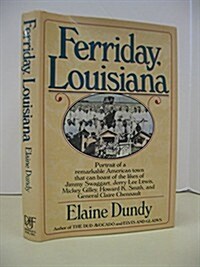 Ferriday, Louisiana (Hardcover, First Edition)