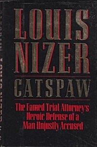 Catspaw: The Famed Trial Attorneys Heroic Defense of a Man Unjustly Accused (Hardcover)