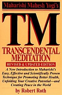 Transcendental Meditation: Revised and Updated Edition (Mass Market Paperback, Revised)